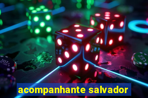 acompanhante salvador